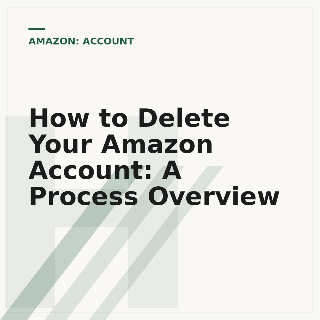 How to Delete Your Amazon Account: A Process Overview