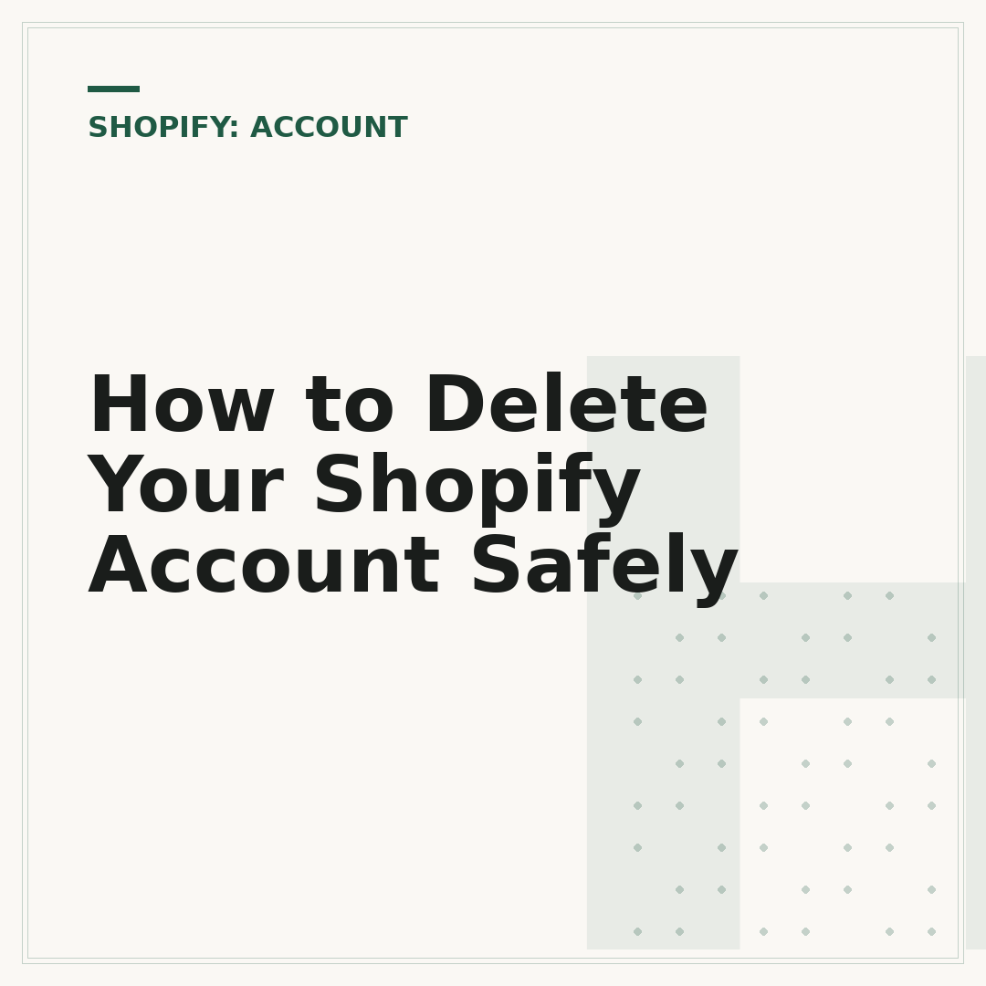 How to Delete Your Shopify Account Safely