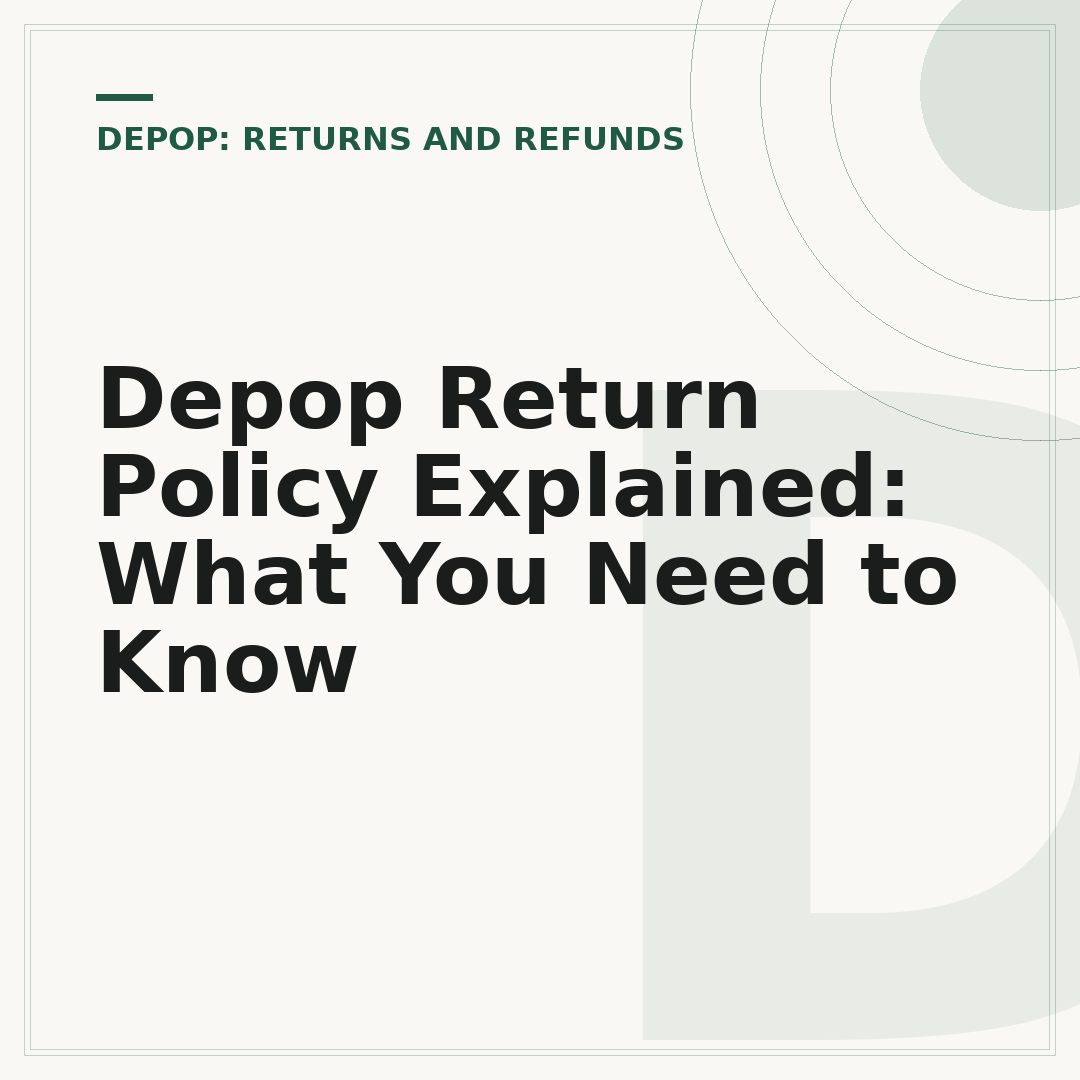 Depop Return Policy Explained: What You Need to Know