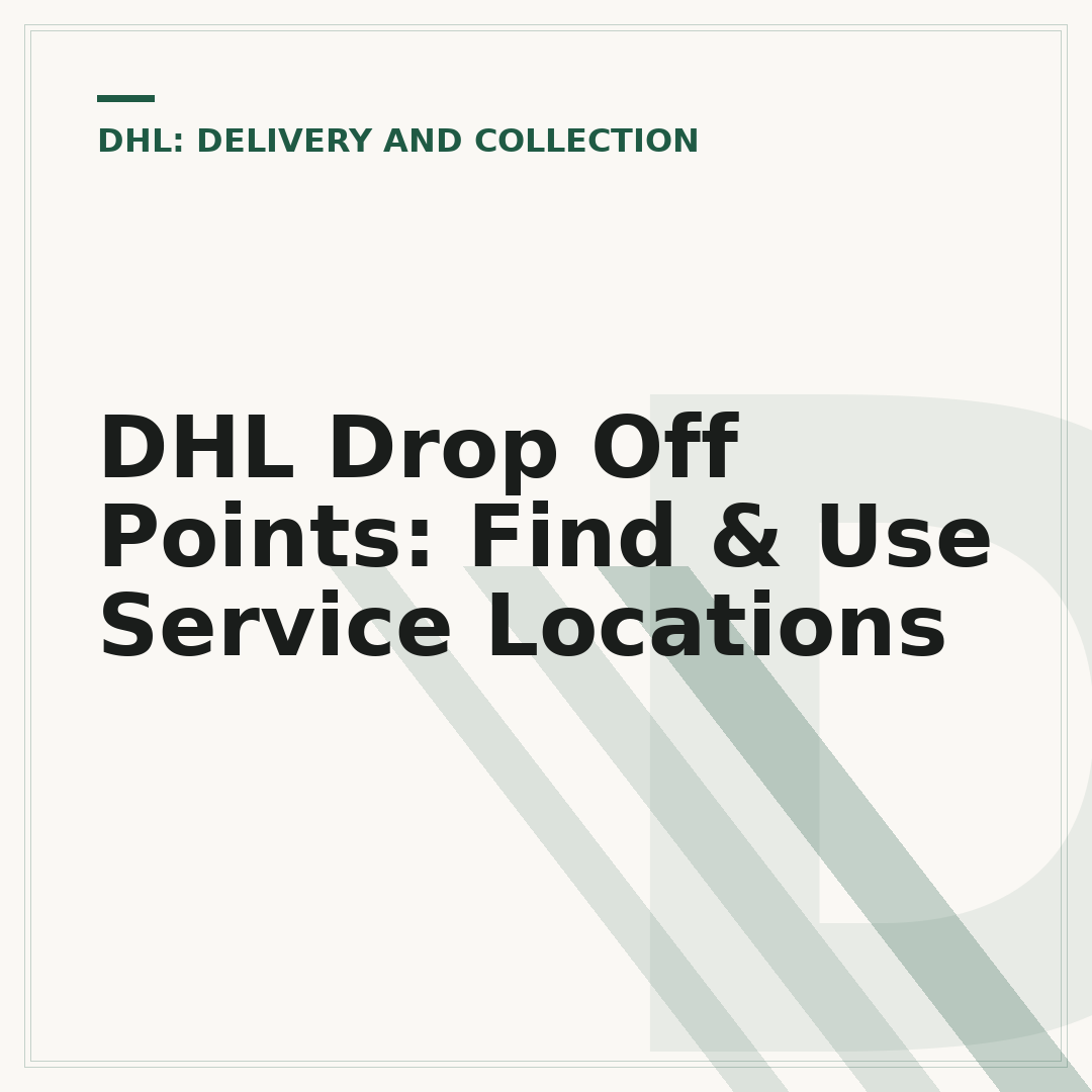 DHL Drop Off Points: Find & Use Service Locations