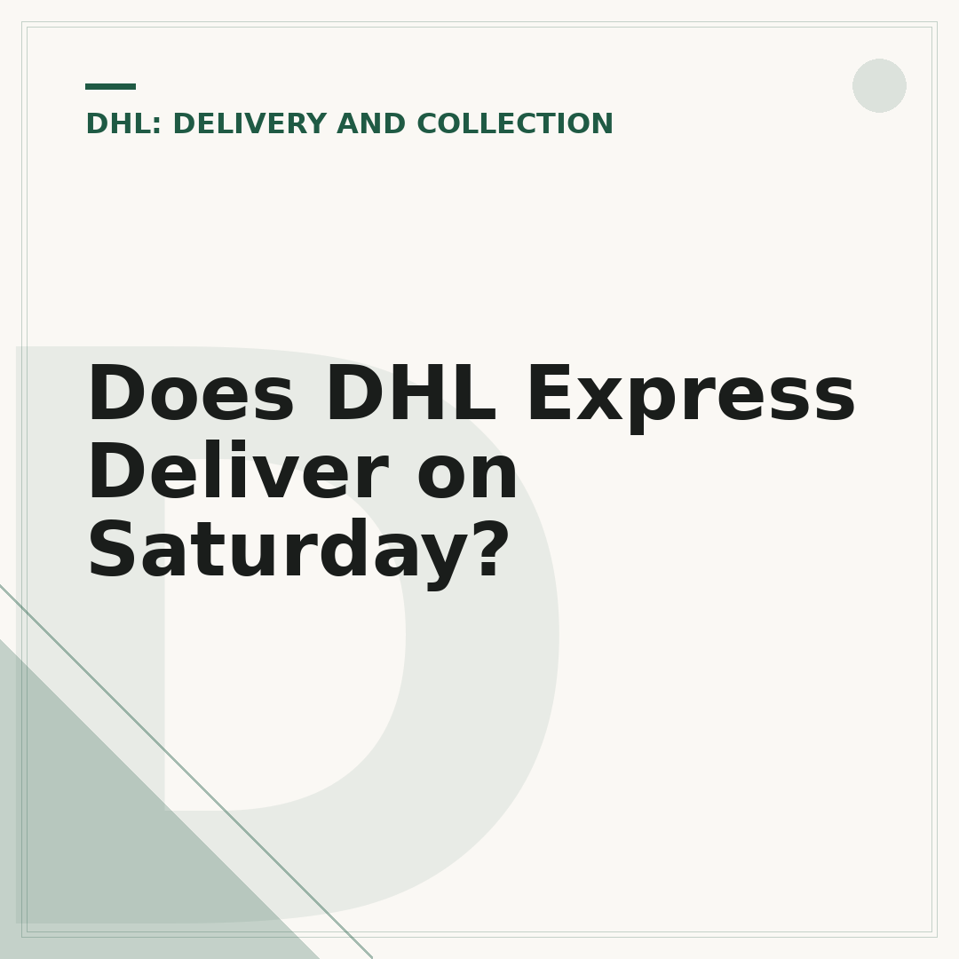 Does DHL Express Deliver on Saturday?