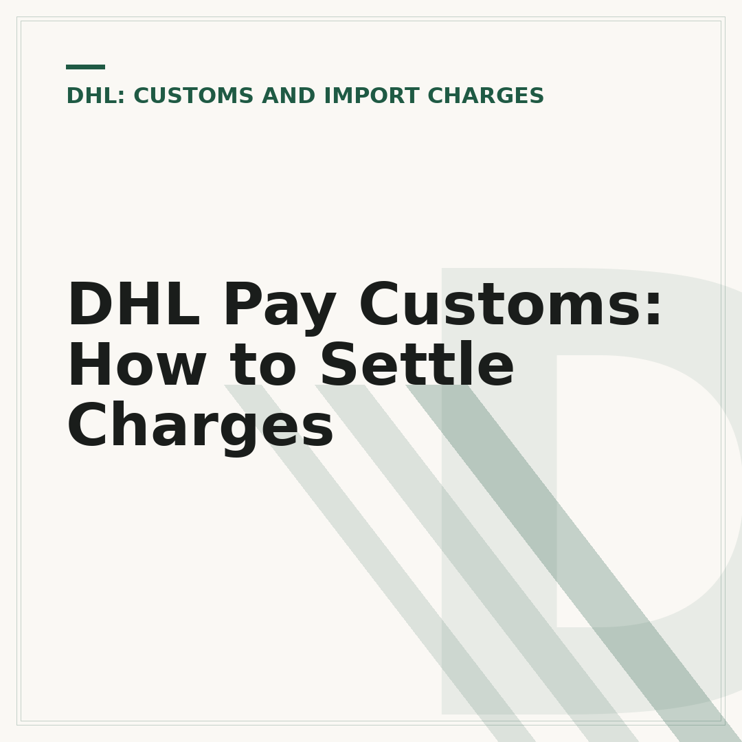 DHL Pay Customs: How to Settle Charges
