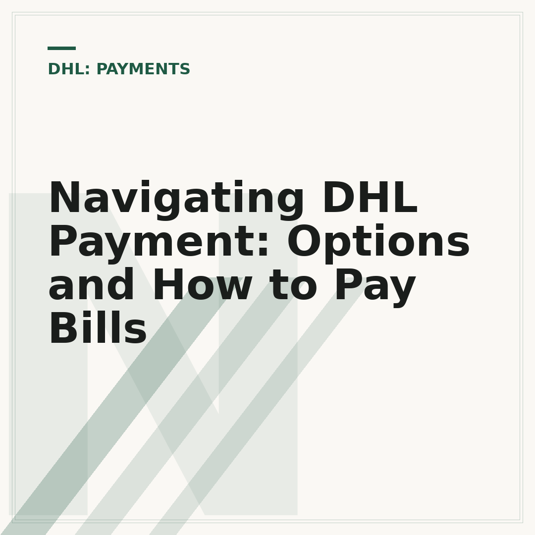 Navigating DHL Payment: Options and How to Pay Bills