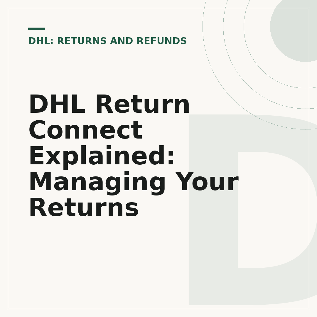 DHL Return Connect Explained: Managing Your Returns
