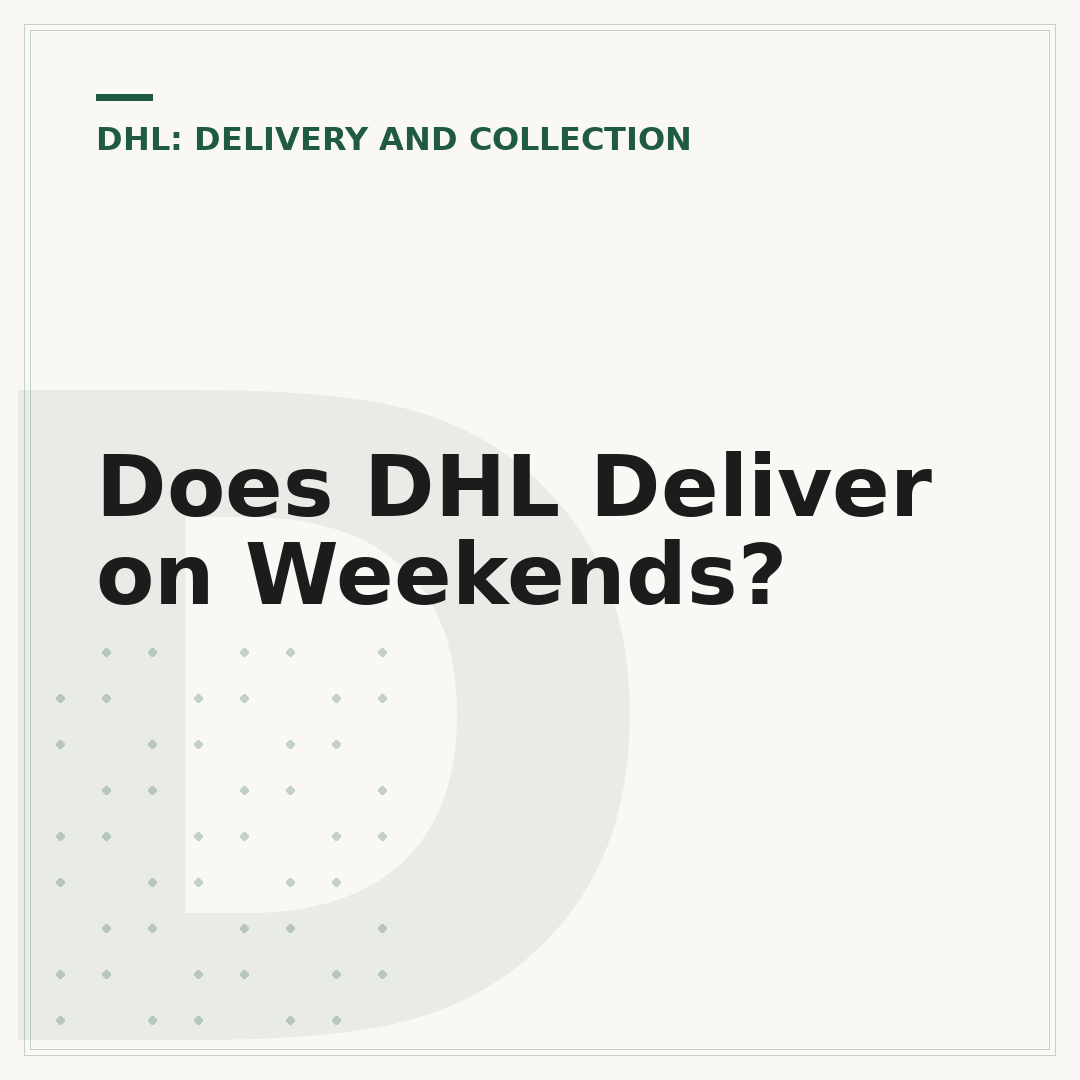 Does DHL Deliver on Weekends?