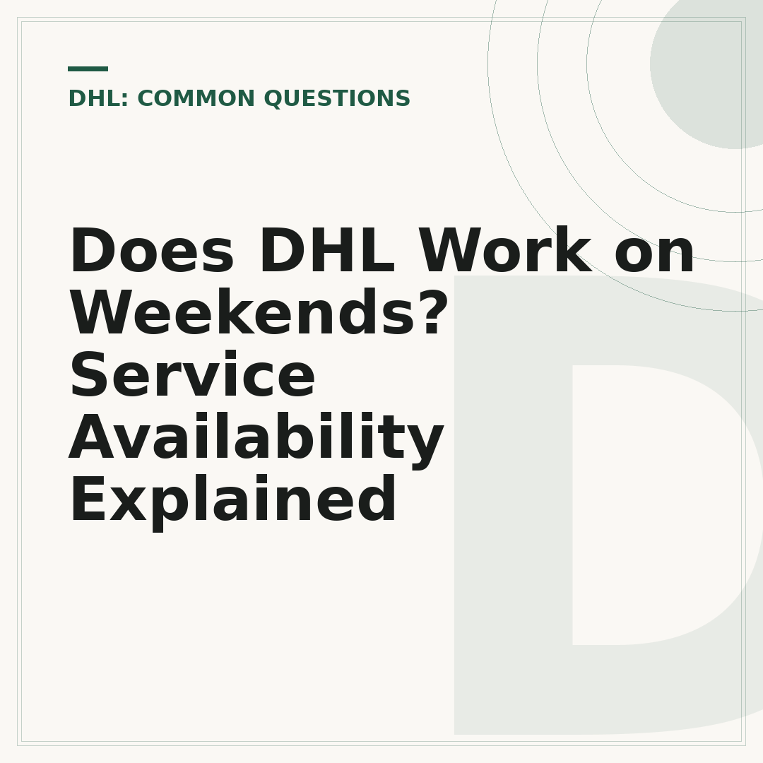 Does DHL Work on Weekends? Service Availability Explained