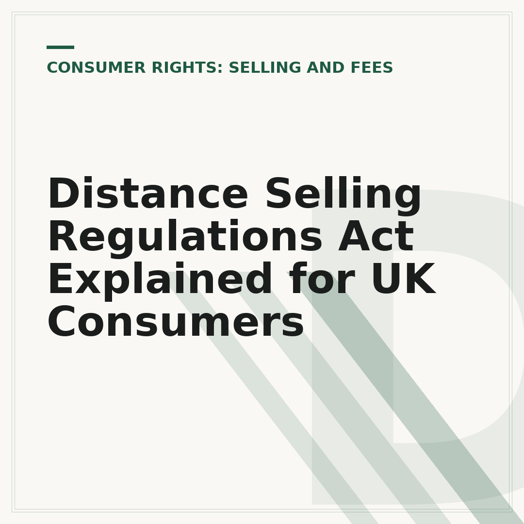 Distance Selling Regulations Act Explained for UK Consumers