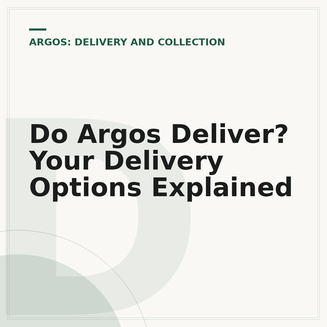 Do Argos Deliver? Your Delivery Options Explained