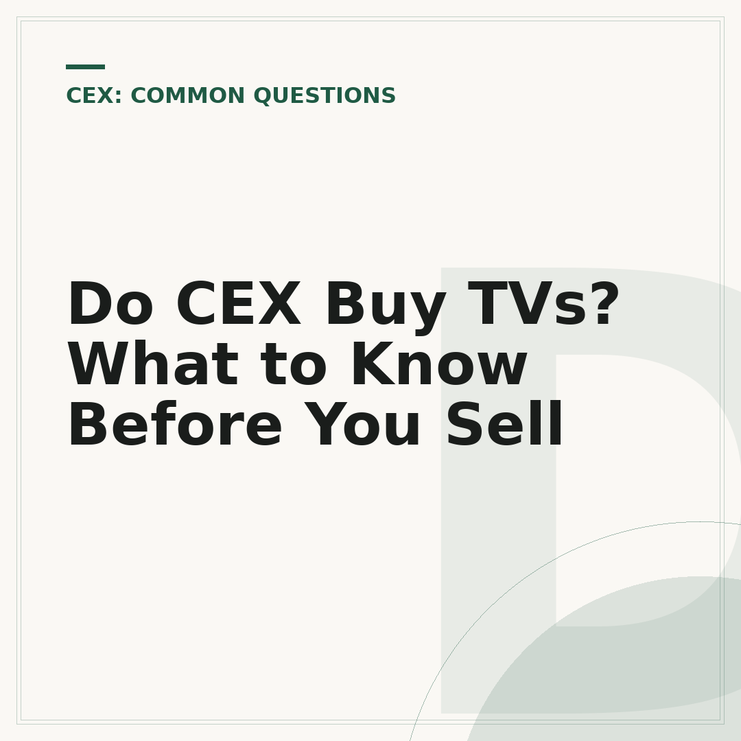 Do CEX Buy TVs? What to Know Before You Sell