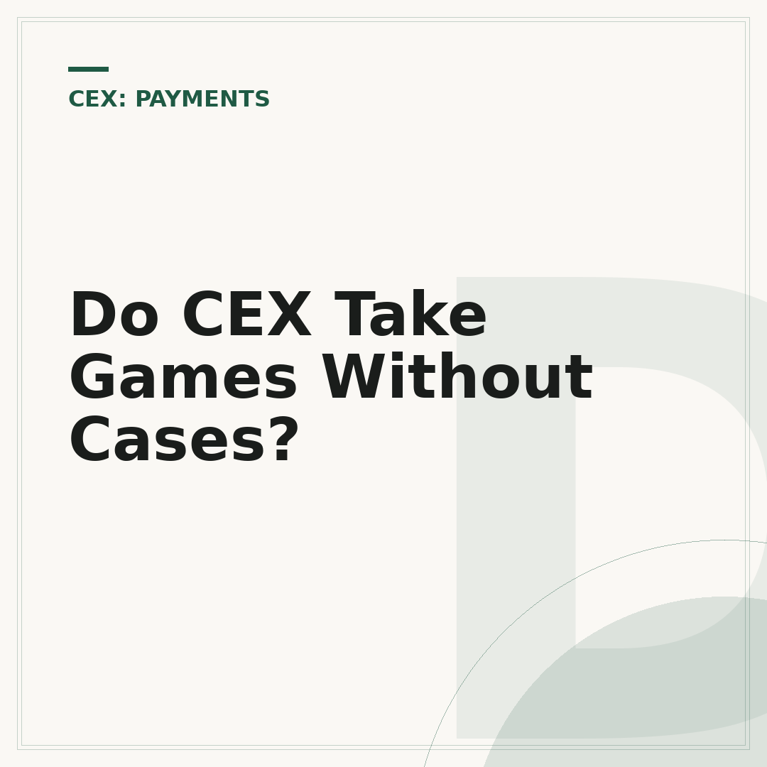 Do CEX Take Games Without Cases?