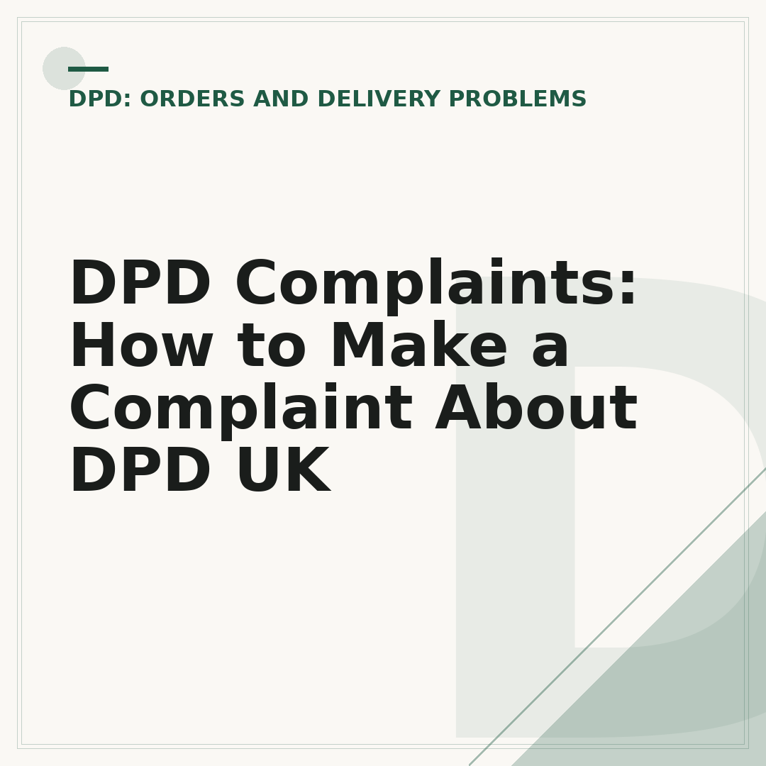 DPD Complaints: How to Make a Complaint About DPD UK