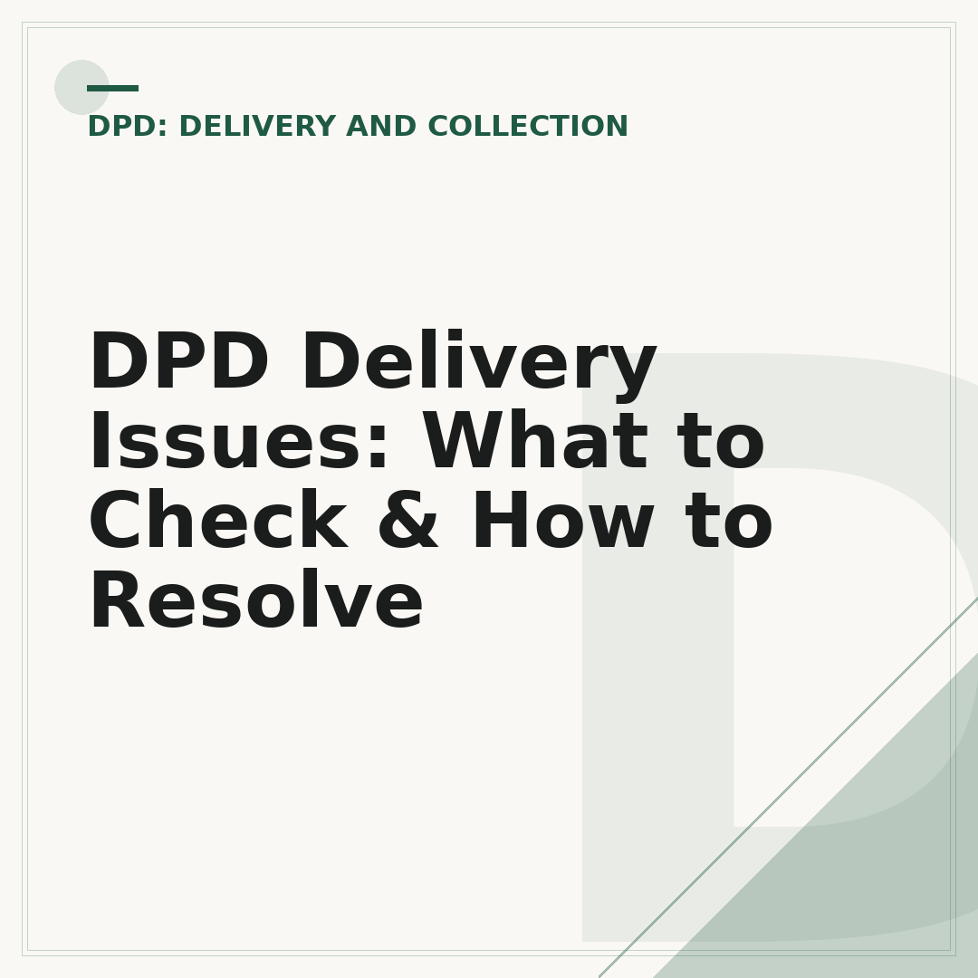 DPD Delivery Issues: What to Check & How to Resolve