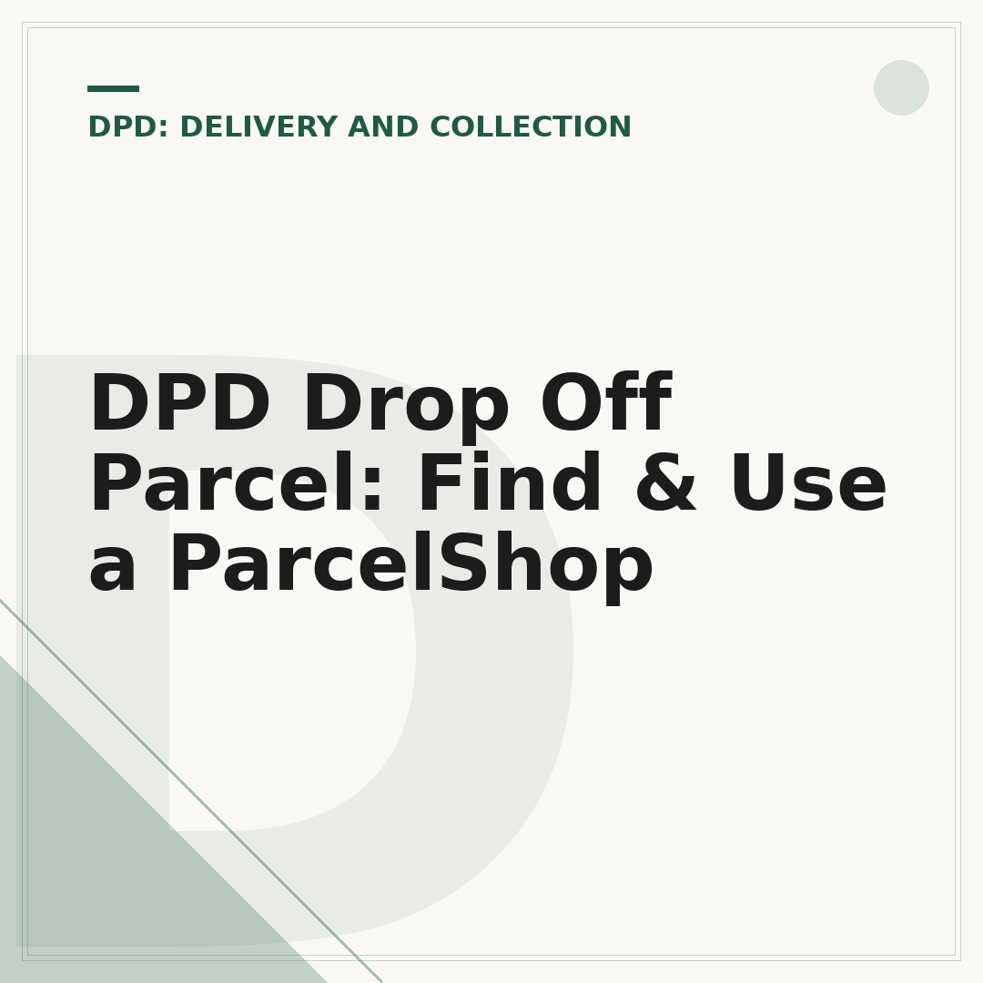 DPD Drop Off Parcel: Find & Use a ParcelShop