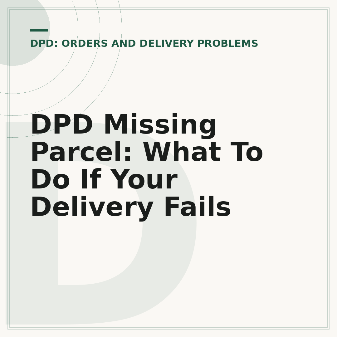 DPD Missing Parcel: What To Do If Your Delivery Fails