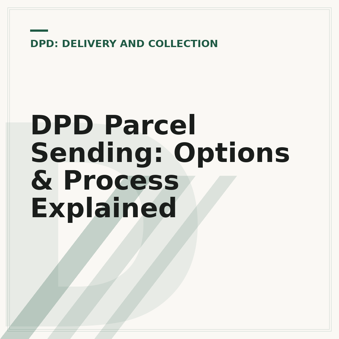 DPD Parcel Sending: Options & Process Explained