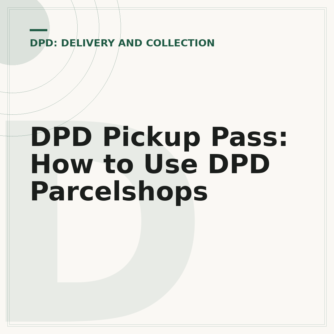 DPD Pickup Pass: How to Use DPD Parcelshops