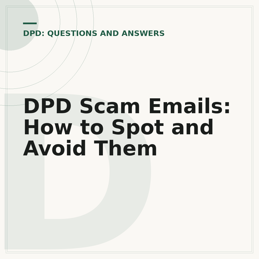 DPD Scam Emails: How to Spot and Avoid Them