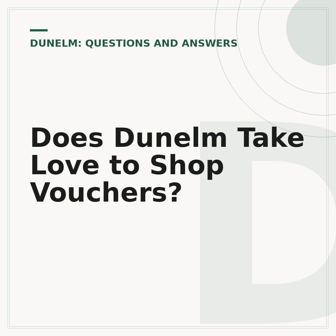 Does Dunelm Take Love to Shop Vouchers?
