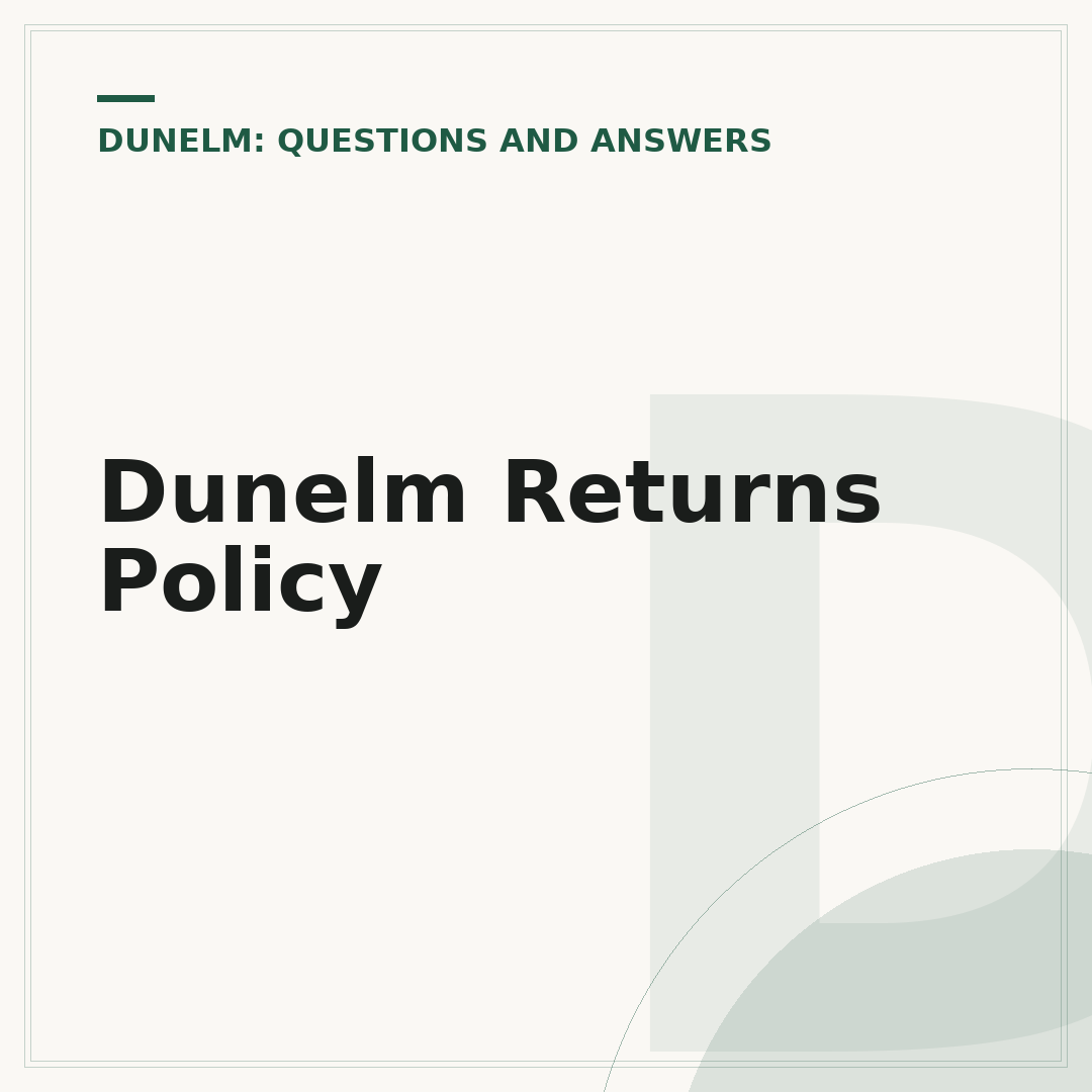 Dunelm Returns Policy