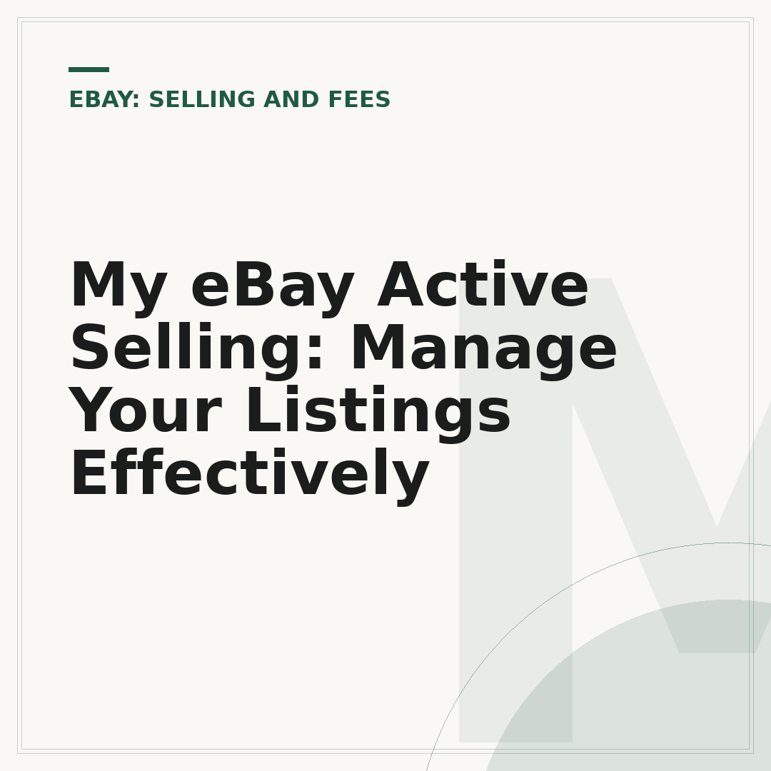 My eBay Active Selling: Manage Your Listings Effectively