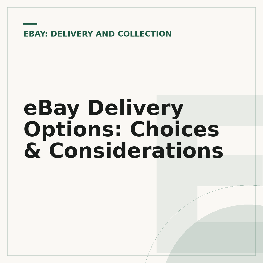 eBay Delivery Options: Choices & Considerations