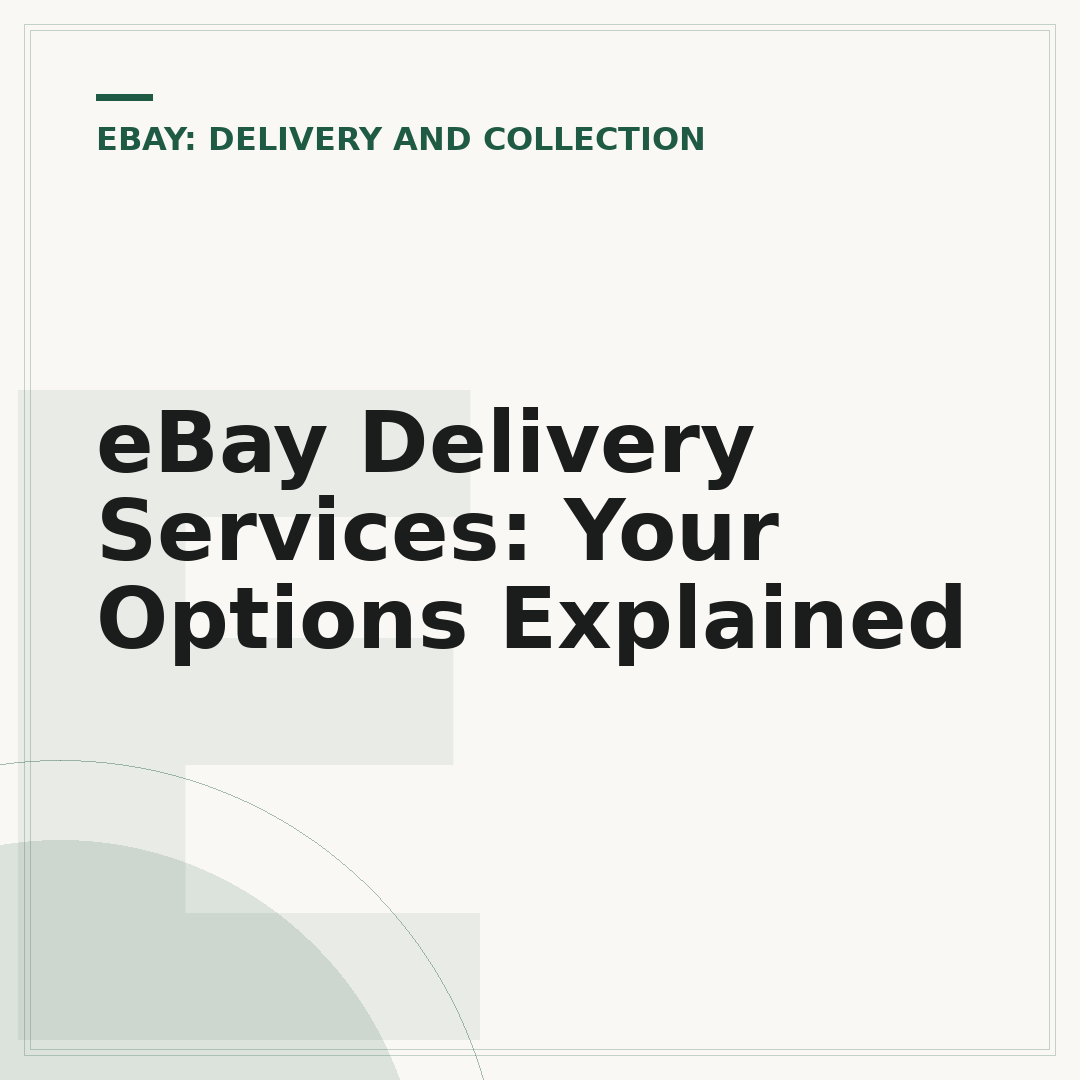 eBay Delivery Services: Your Options Explained