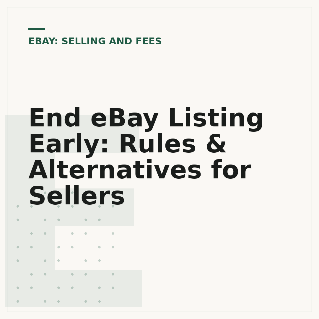 End eBay Listing Early: Rules & Alternatives for Sellers
