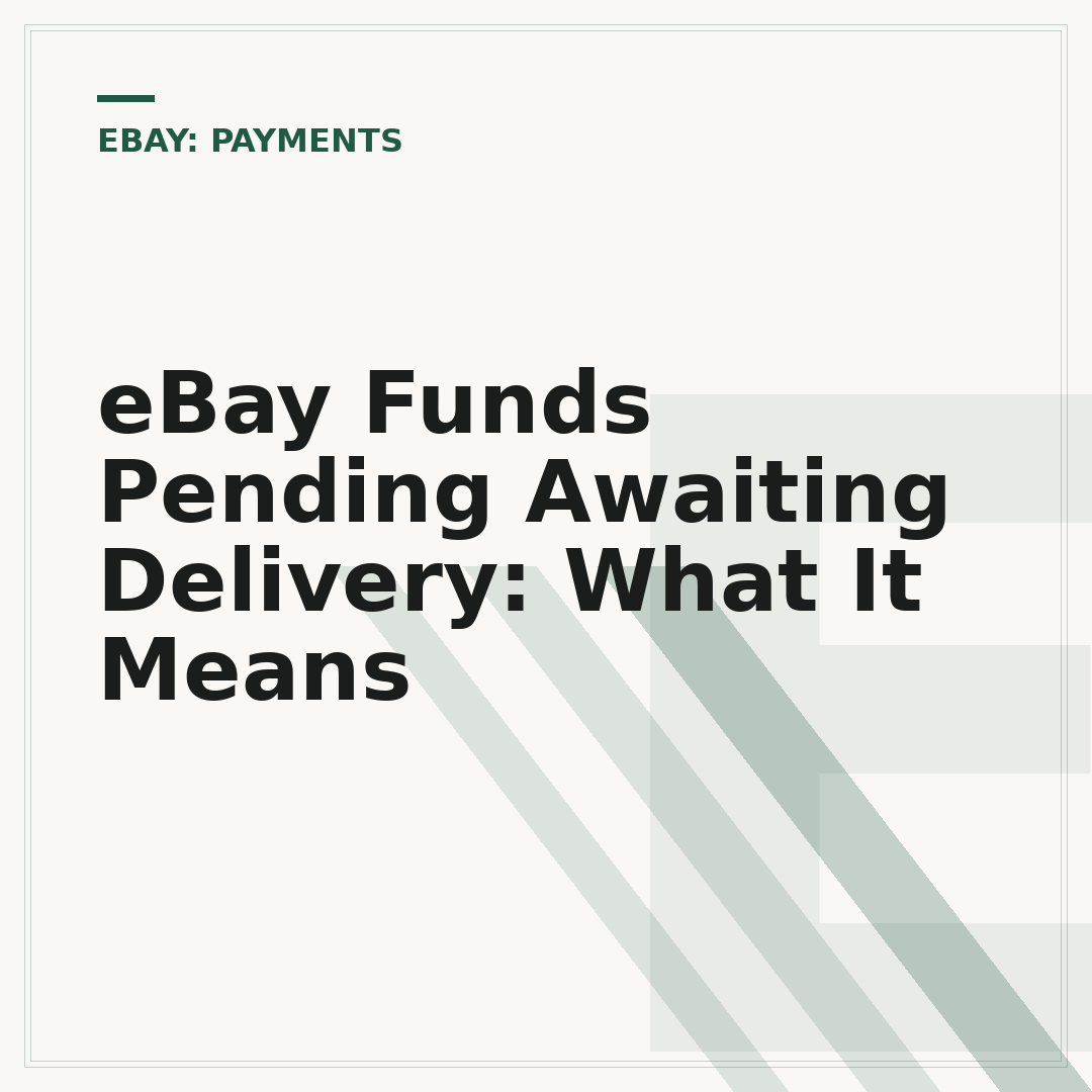 eBay Funds Pending Awaiting Delivery: What It Means