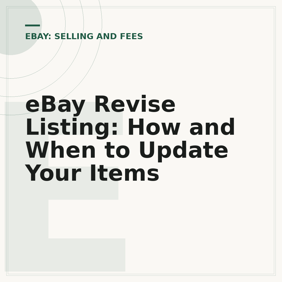 eBay Revise Listing: How and When to Update Your Items