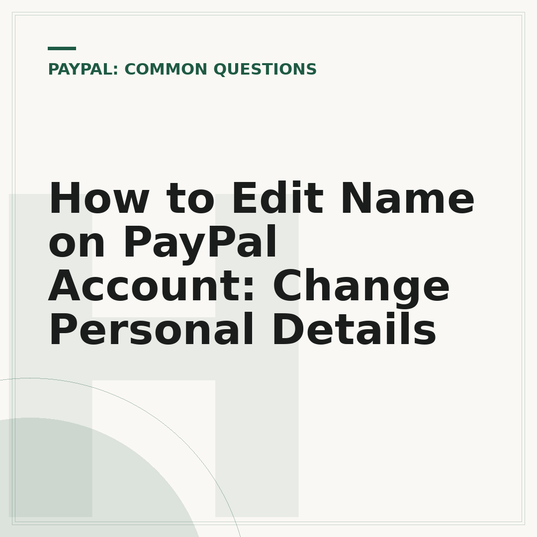 How to Edit Name on PayPal Account: Change Personal Details