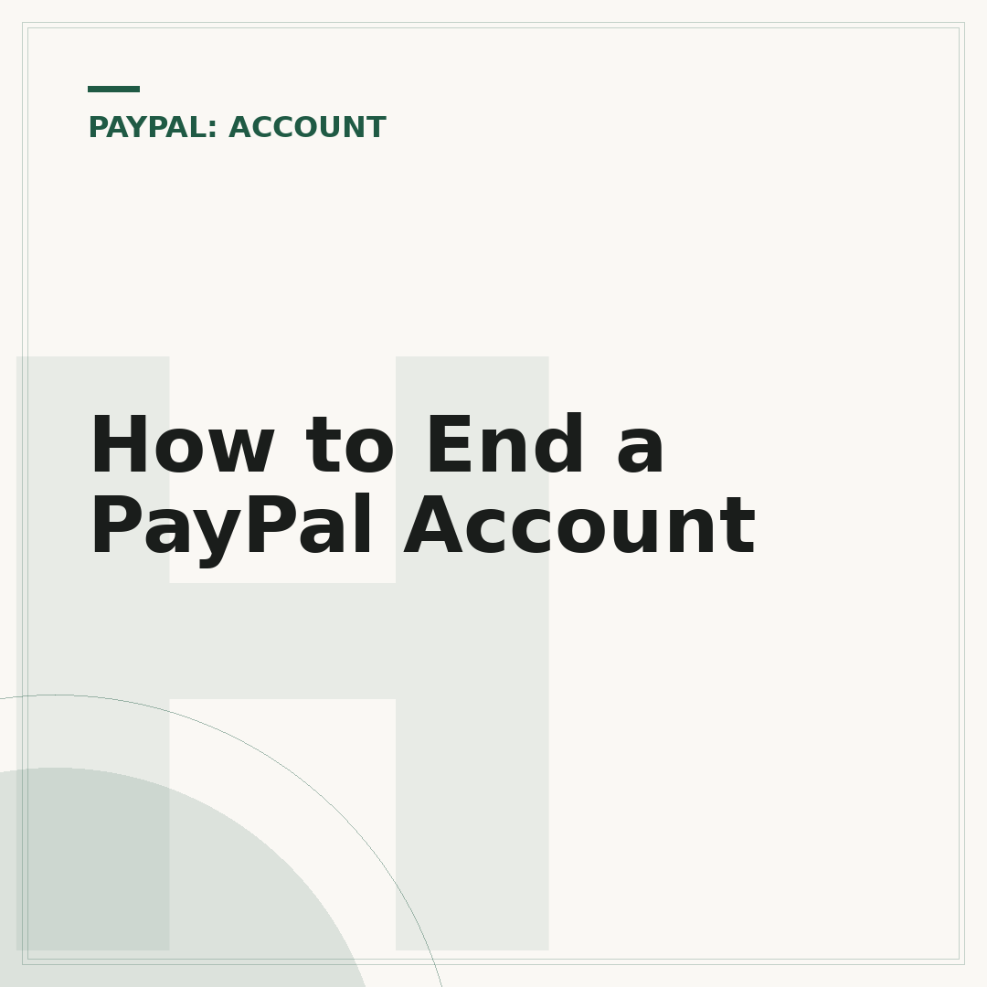How to End a PayPal Account