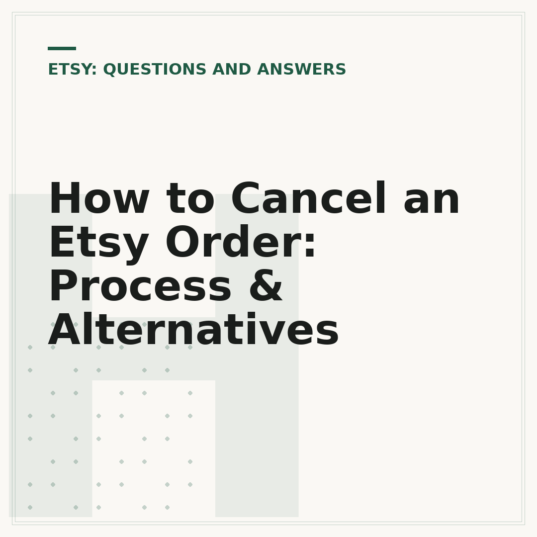 How to Cancel an Etsy Order: Process & Alternatives