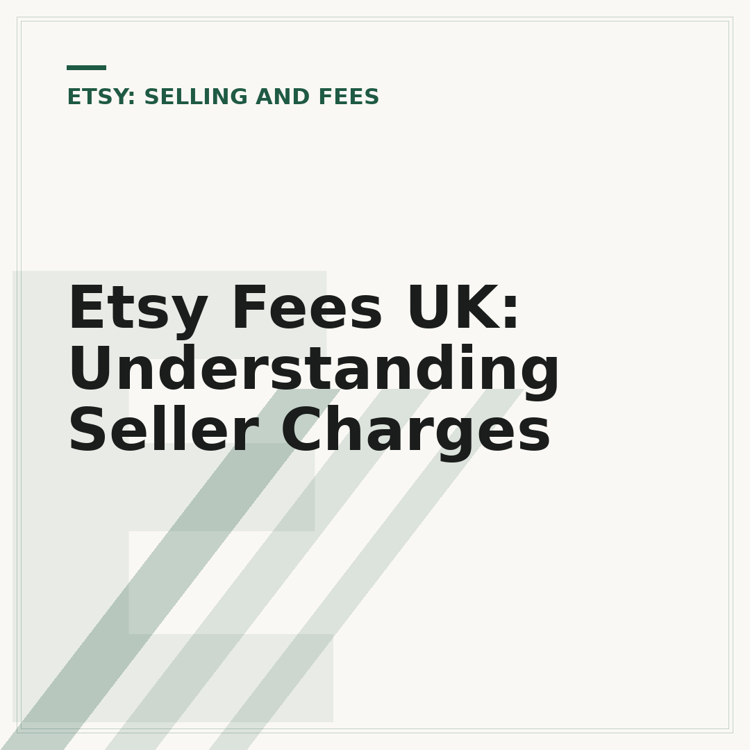 Etsy Fees UK: Understanding Seller Charges