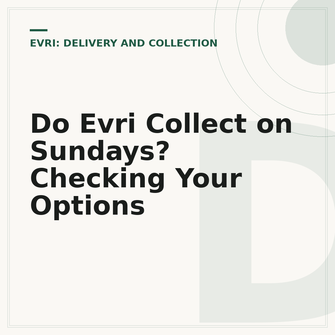 Do Evri Collect on Sundays? Checking Your Options