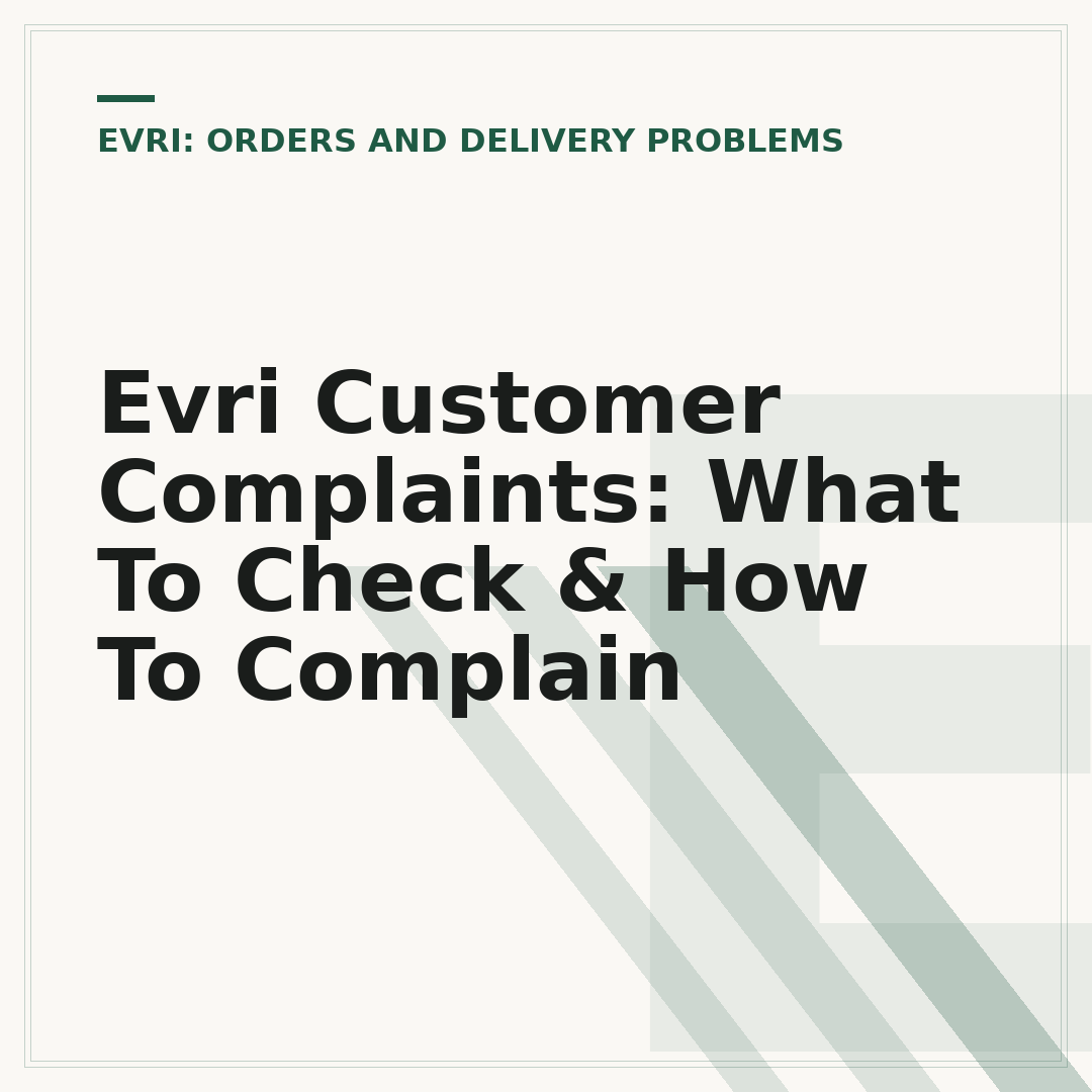 Evri Customer Complaints: What To Check & How To Complain