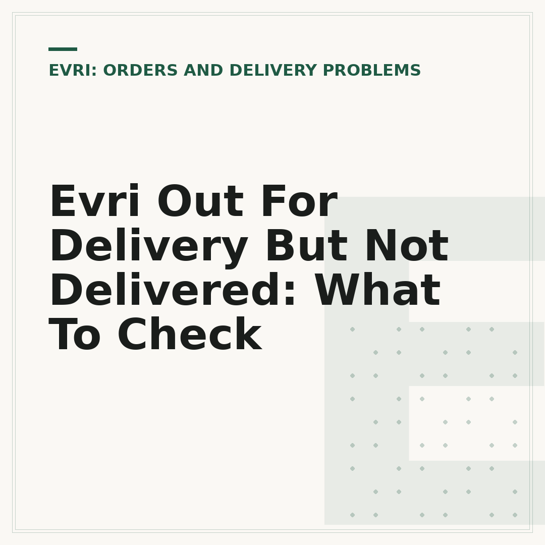Evri Out For Delivery But Not Delivered: What To Check