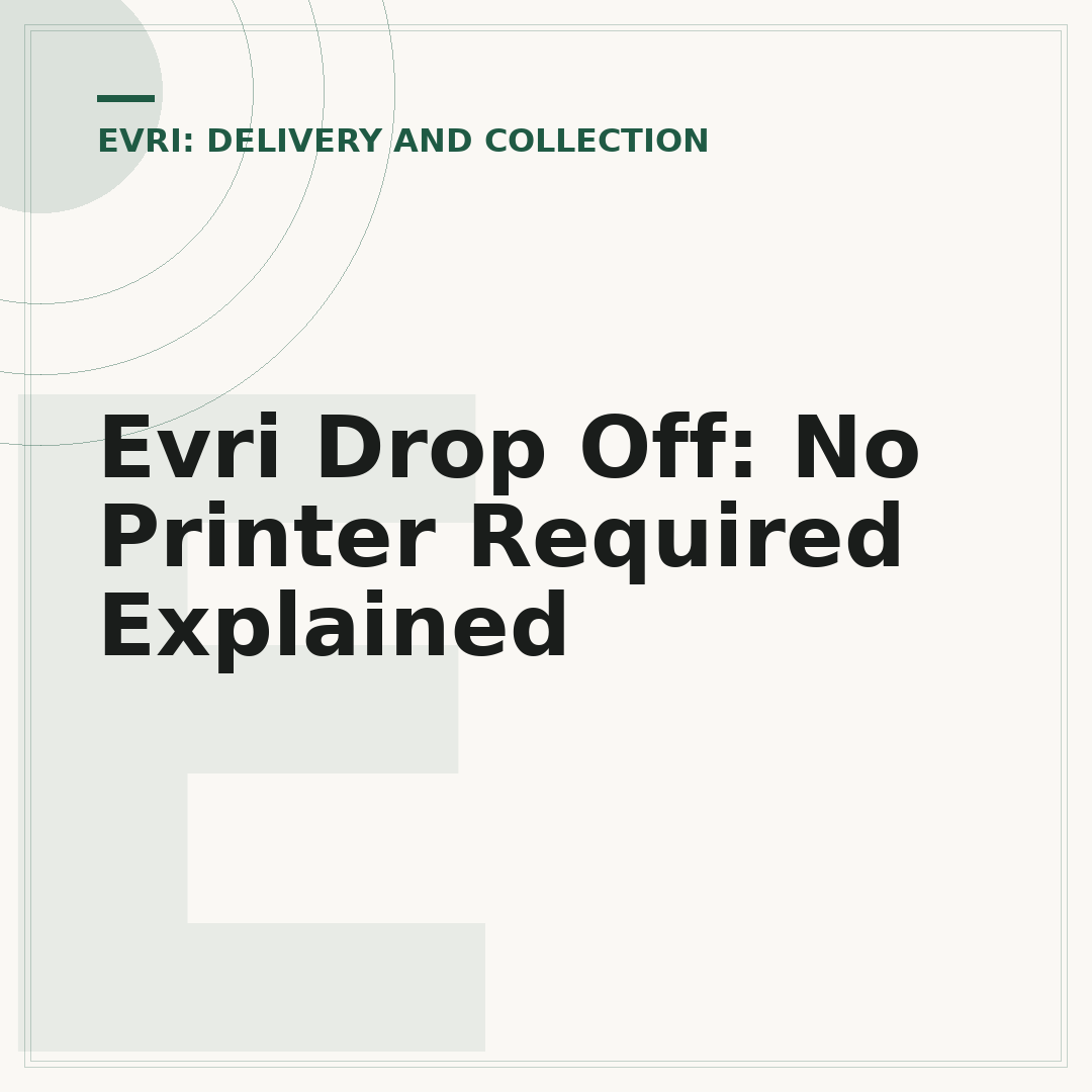 Evri Drop Off: No Printer Required Explained