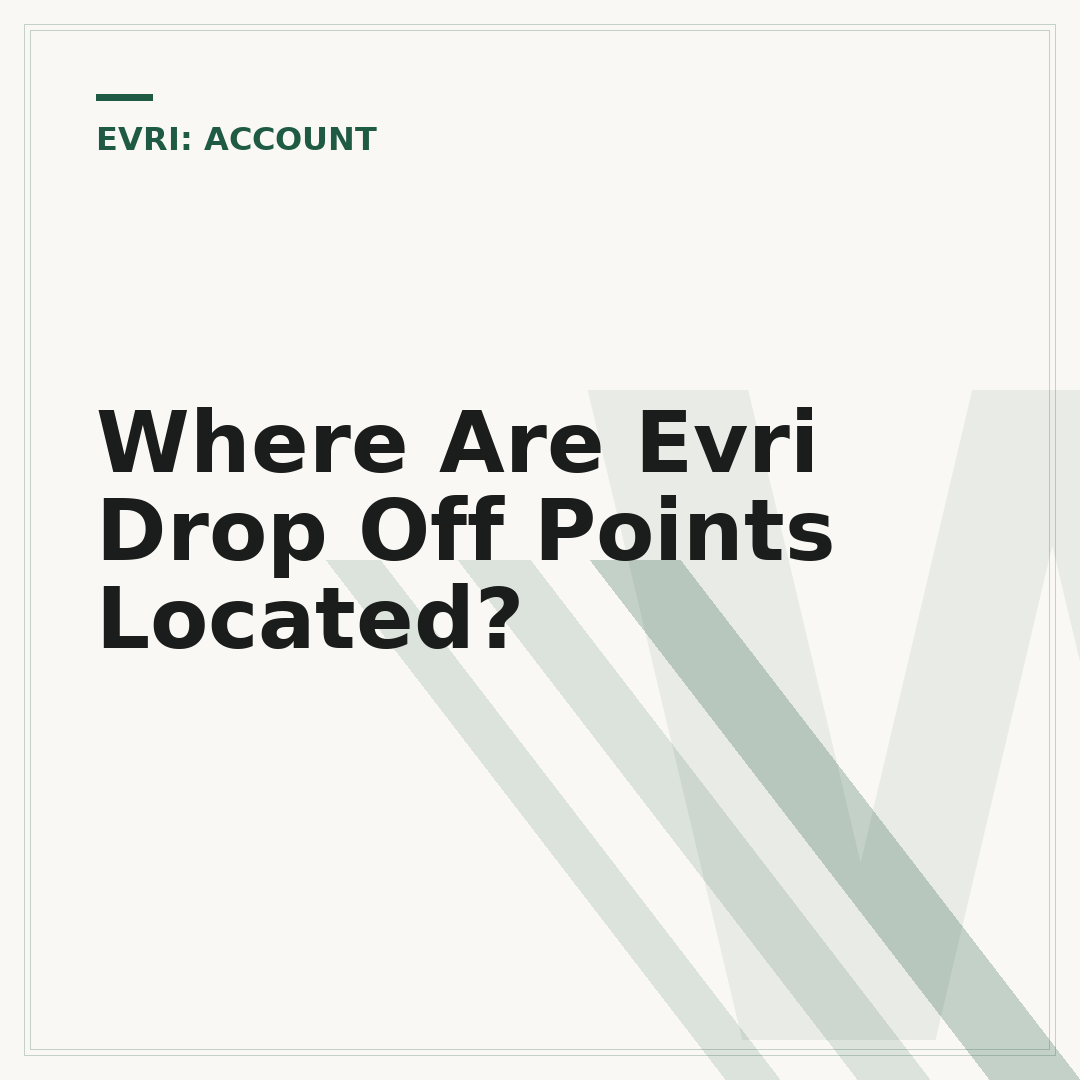Where Are Evri Drop Off Points Located?