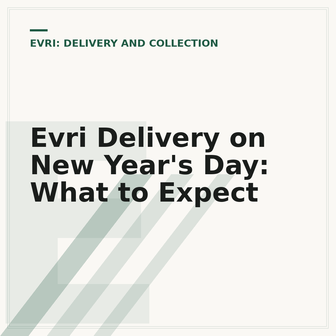 Evri Delivery on New Year's Day: What to Expect