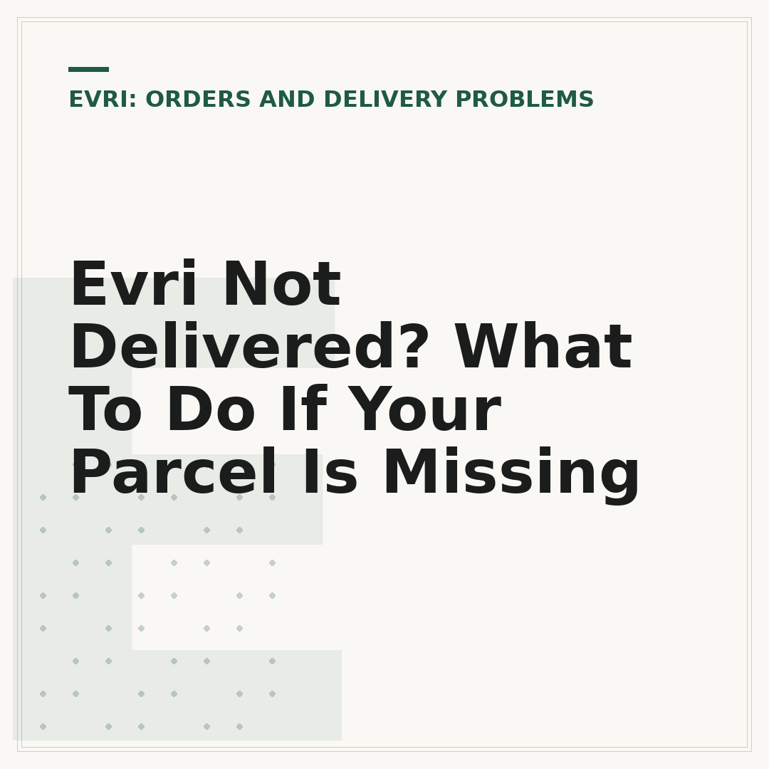 Evri Not Delivered? What To Do If Your Parcel Is Missing
