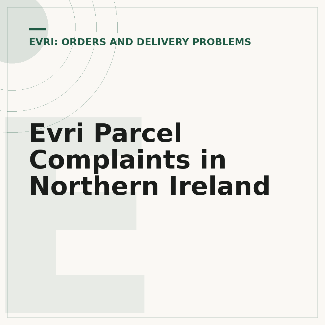 Evri Parcel Complaints in Northern Ireland
