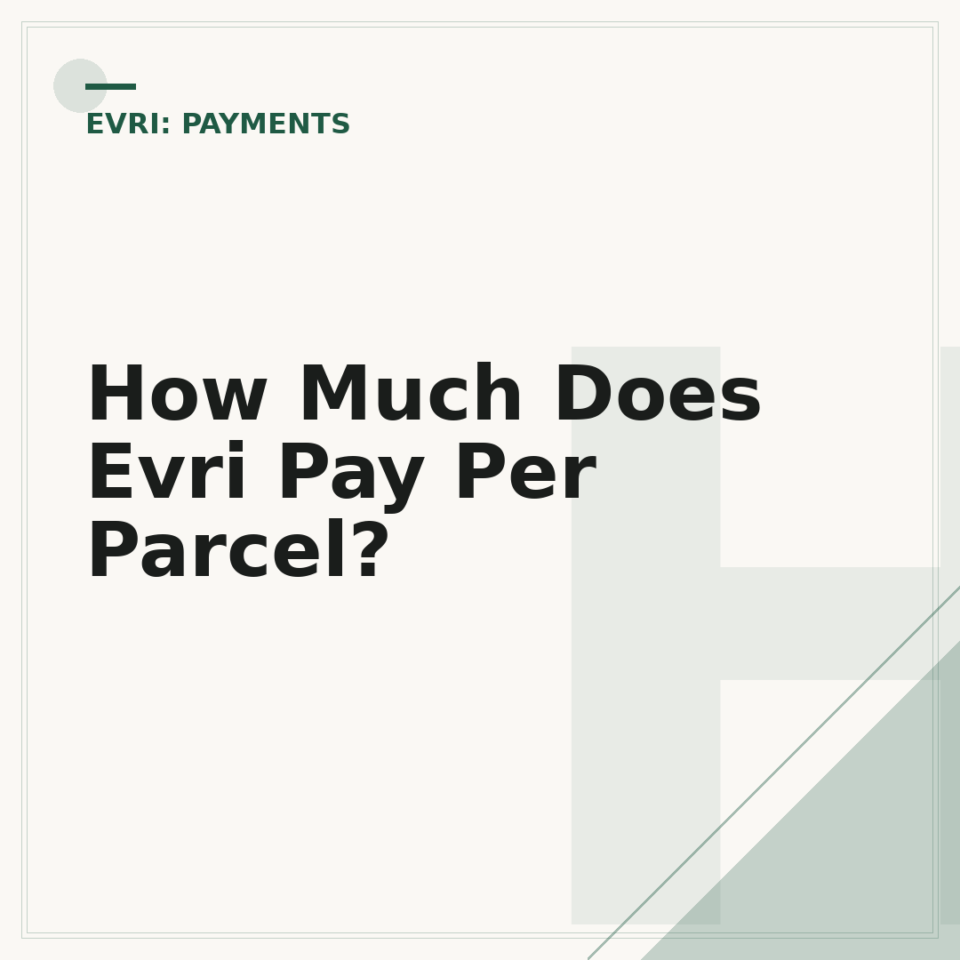 How Much Does Evri Pay Per Parcel?