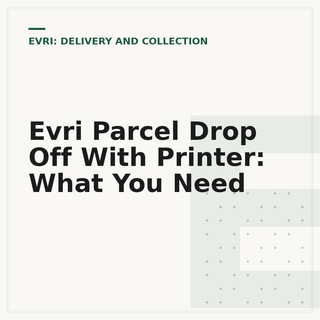 Evri Parcel Drop Off With Printer: What You Need
