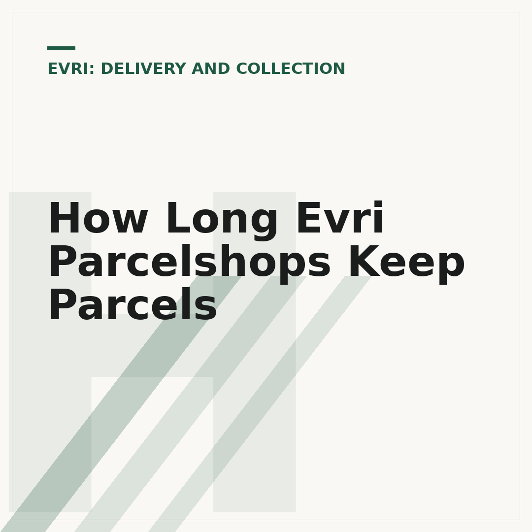 How Long Evri Parcelshops Keep Parcels