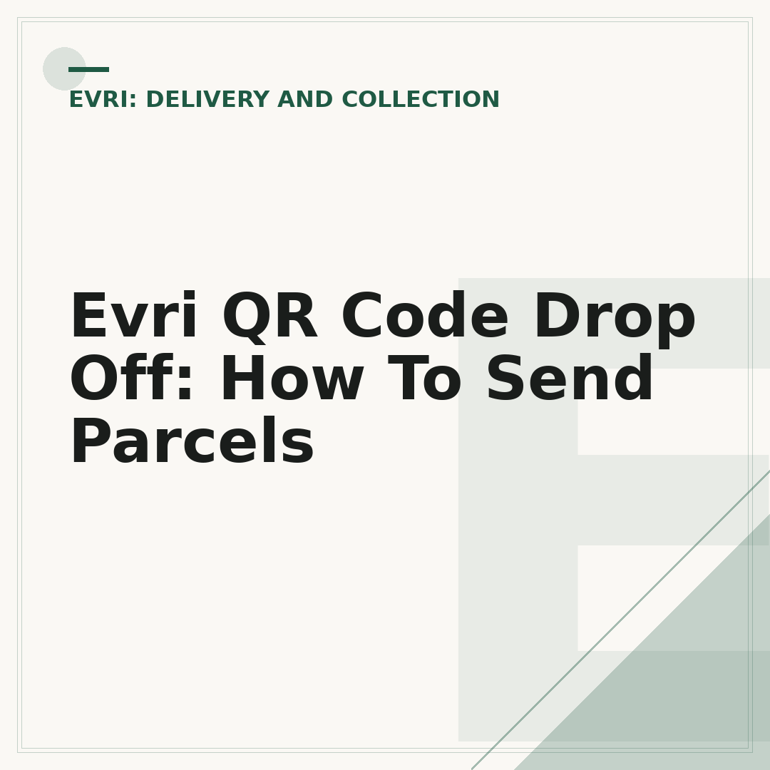 Evri QR Code Drop Off: How To Send Parcels