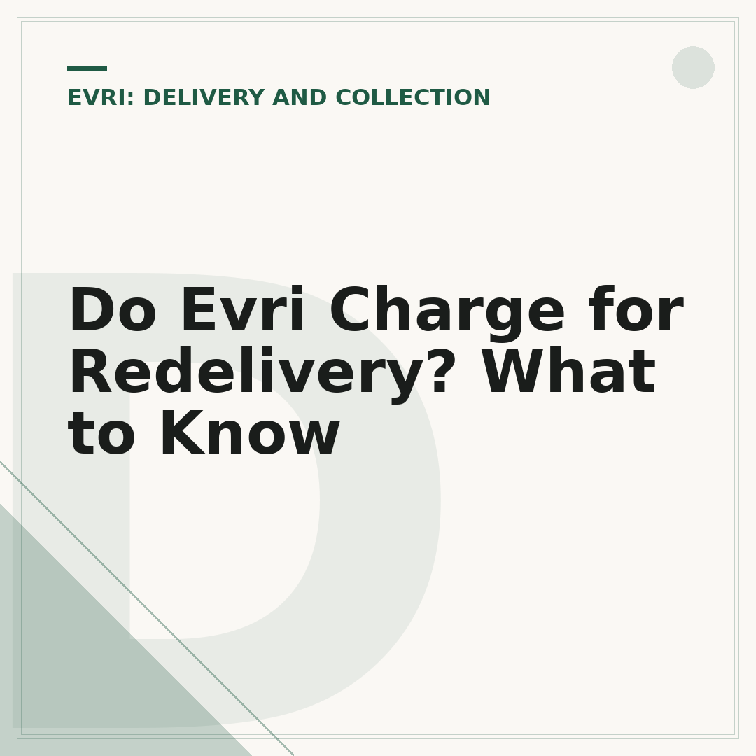 Do Evri Charge for Redelivery? What to Know