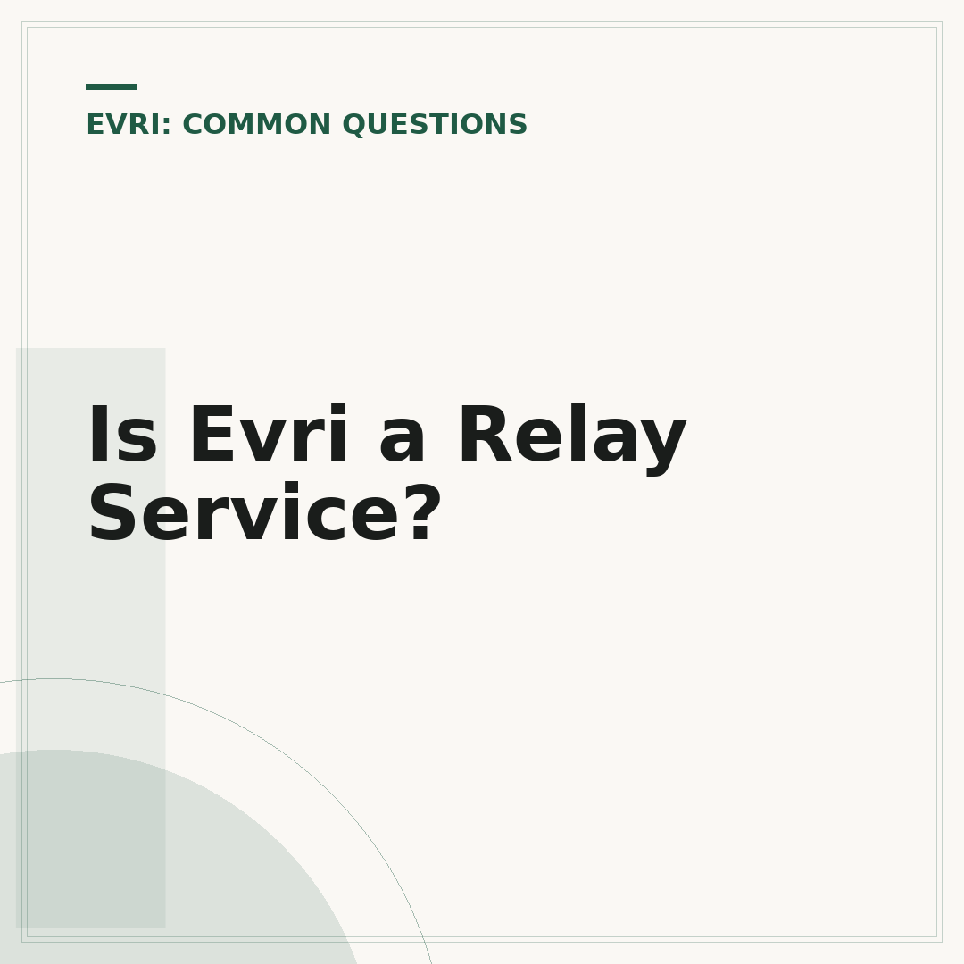 Is Evri a Relay Service?