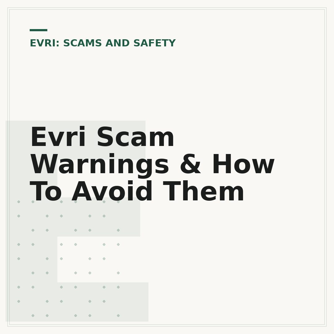 Evri Scam Warnings & How To Avoid Them