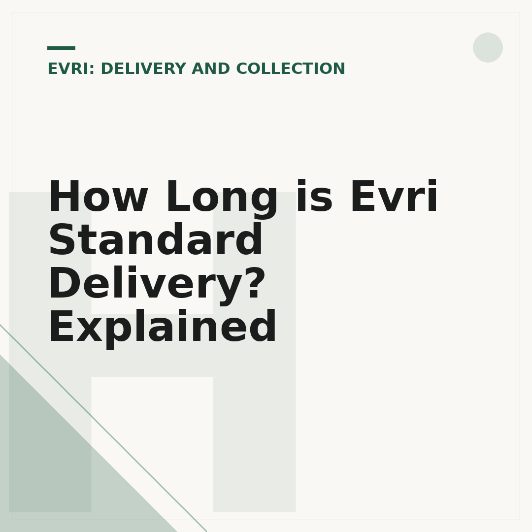 How Long is Evri Standard Delivery? Explained