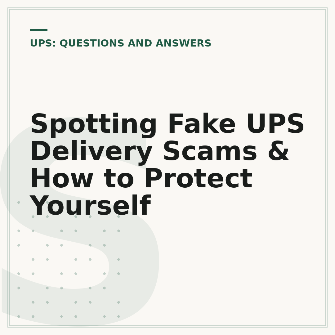 Spotting Fake UPS Delivery Scams & How to Protect Yourself